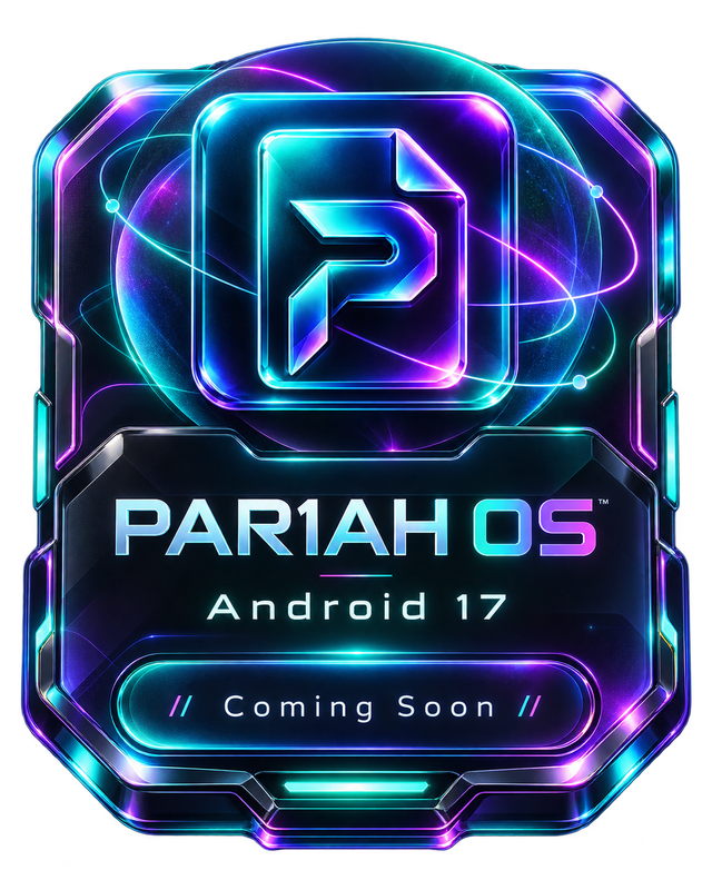 PAR1AH OS — Android 17, Coming Soon